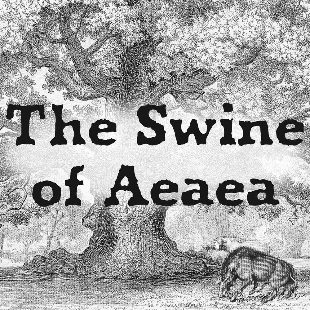 The Swine of Aeaea